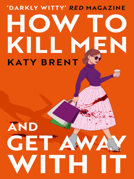 Title details for How to Kill Men and Get Away With It by Katy Brent - Available